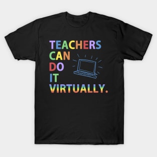 Teachers Can Do It Virtually T-Shirt